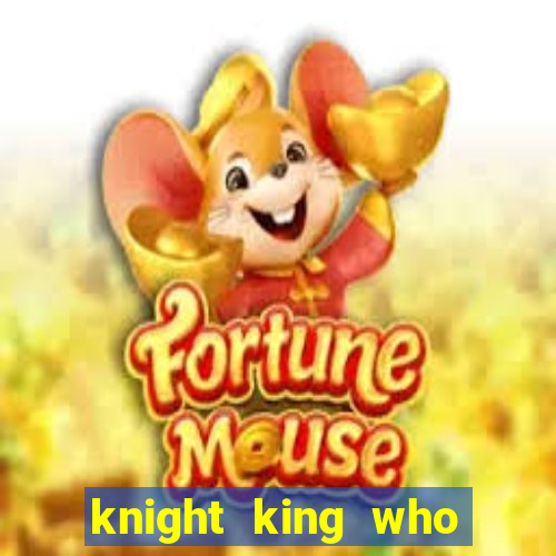 knight king who returned with a god wiki